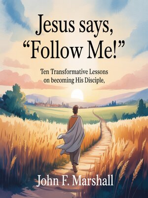 cover image of Jesus Says, "Follow Me!"